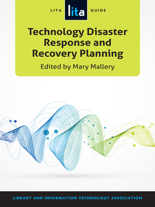 Title details for Technology Disaster Response and Recovery Planning by Mary Mallery - Available